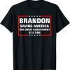 Brandon Saving America One Great Achievement At A Time Tee Shirt