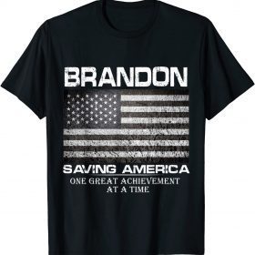 Dark Brandon, Brandon Saving America One Great Achievement At A Time Shirt