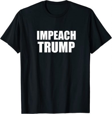Impeach Trump Dump Trump Anti Donald Trump Shirt