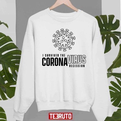 I Survived The Coronavirus Recession Tee Shirt