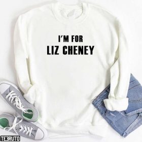 I’m For Liz Cheney Unisex Shirt