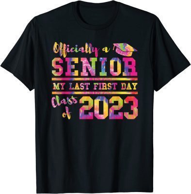 Senior 2023 Graduation My Last First Day Of Class Of 2023 Gift T-Shirt