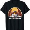 MAKE THANKSGIVING GREAT AGAIN Trump Turkey Funny 2024 Tee Shirt
