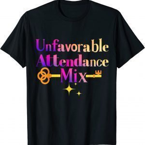 Unfavorable Attendance Mix Tee Shirt