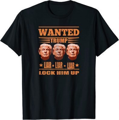 Wanted Trump ,Look Him Up Funny T-Shirt