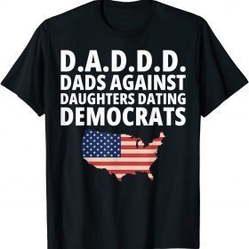 Official Mens Daddd Dads Against Daughters Dating Democrats T-Shirt