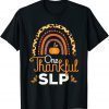 One Thankful SLP Leopard Rainbow Thanksgiving Speech Therapy T-Shirt