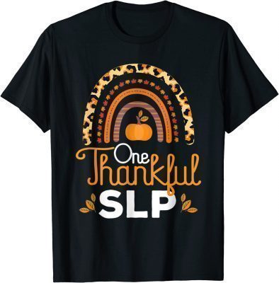 One Thankful SLP Leopard Rainbow Thanksgiving Speech Therapy T-Shirt