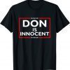 Don Is Innocent Funny Pro Trump Supporter T-Shirt