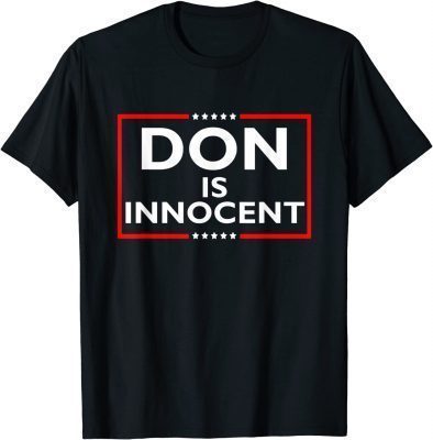 Don Is Innocent Funny Pro Trump Supporter T-Shirt