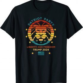 Trump 2024 Election ,Patriot Party, Liberty And Freedom T-Shirt