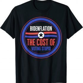 BidenFlation Cost Of Voting Joe Biden President Mushroom Goa T-Shirt