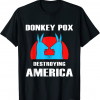 DONKEY POX ANTI BIDEN ANTI DEMOCRATS 2022 T-Shirt