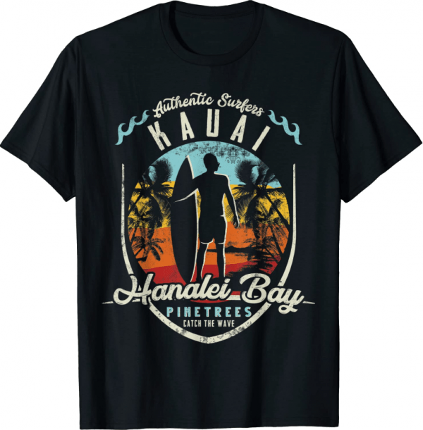 2022 Hanalei Bay Beach Surfing Kauai Surf Vintage Retro Surfer T-Shirt