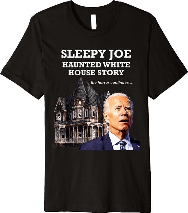 Sleepy Joe in Haunted White House Story Halloween Joe Biden Premium 2022 T-Shirt