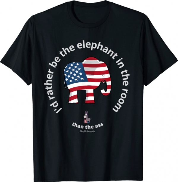 I'd Rather Be The Elephant In The Room Funny Free Speech T-Shirt