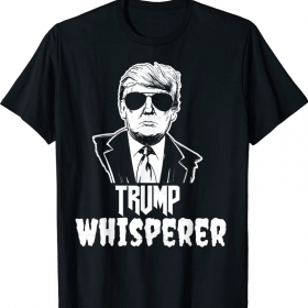 Trump 2024 Save America, Trump Whisperer Funny Shirts