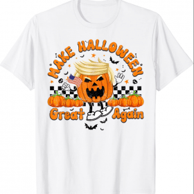 Make Halloween Great Again Funny Trumpkin Pumkin Halloween 2022 T-Shirt