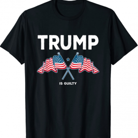 Confusing Lock Him Up Funny Trump Is Guilty T-Shirt