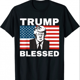 Trump Blessed Pro Trump Anti Democrat T-Shirt