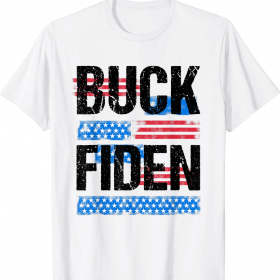Anti Biden Funny Impeach Joe Biden Buck Fiden T-Shirt