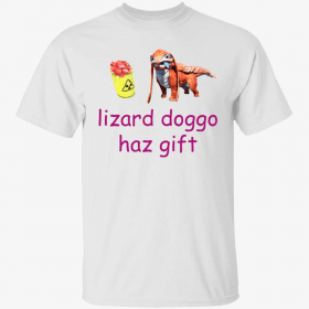 Lizard doggo haz Shirt