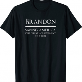 Brandon Saving America Political 2022 Shirt
