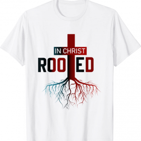 Rooted In Christ tree Cross Pray God Bible Verse Christian 2022 T-Shirt