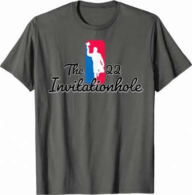 The 22 Invitationhole Shirts