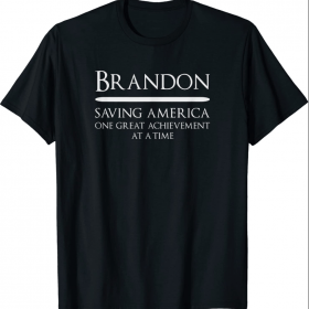 2022 Brandon Saving America Political T-Shirt