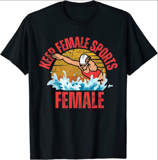 Keep Female Sports Female Funny T-Shirt