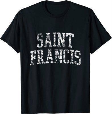 Saint Francis Athletic Arch College University Alumni Funny T-Shirt
