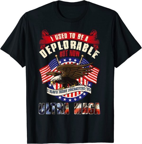 Ultra Maga Now I Have Been Promoted To Ultra Maga 2023 T-Shirt