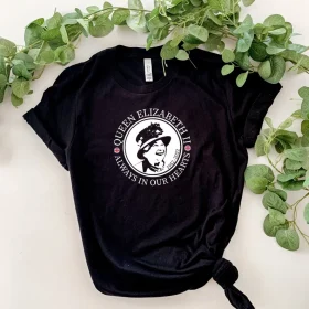 Queen Elizabeth II Always in Our Hearts, RIP The Queen Shirt