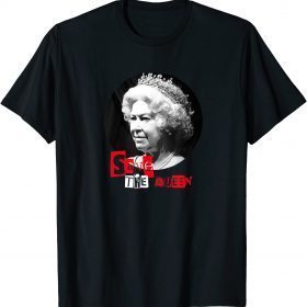 Queen Elizabeth Memoriam Save the Queen UK RIP T-Shirt
