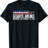DeSantis Airlines Bringing The Border To you T-Shirt