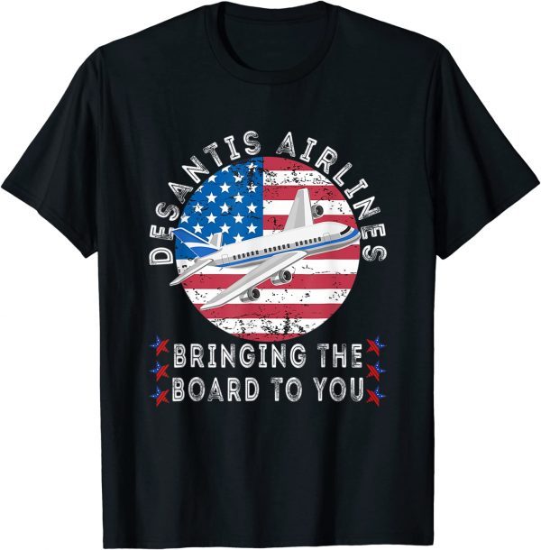 Desantis Airlines Bringing The Border To You 2022 T-Shirt