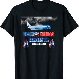 DeSantis Airlines, Ron DeSantis Political Meme Funny T-Shirt