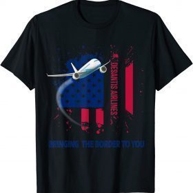 DeSantis Airlines Bringing The Border To You US Flag Funny T-Shirt