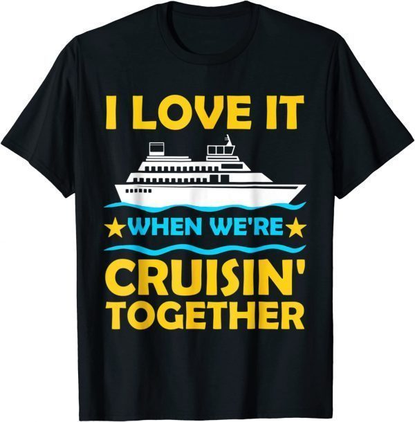 Cruise Art For Men Women Couple Cruising Ship Gift T-Shirt