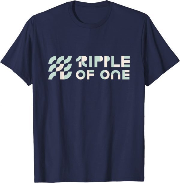 Ripple Of One Asso Funny T-Shirt