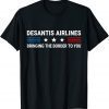 DeSantis Airlines Bringing The Border To You USA Flag Funny T-Shirt