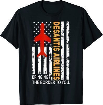 Desantis Airlines Vintage Bringing The Border To You 2024 T-Shirt