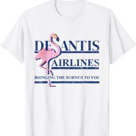 DeSantis Airlines Funny Political Meme Ron DeSantis Gift T-Shirt