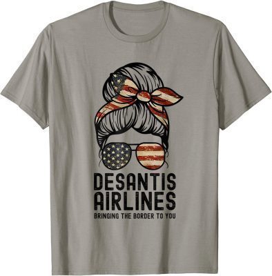 Desantis airlines bringing the border to you Shirt