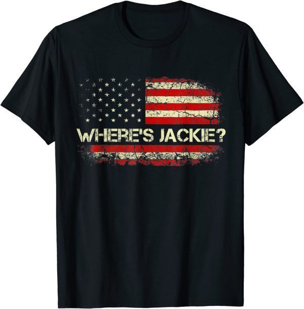 Jackie are You Here Where's Jackie Biden USA Flag Biden Meme T-Shirt