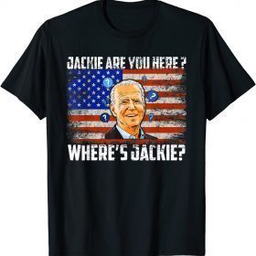 Jackie Are You Here T-Shirt