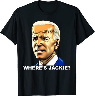 Where's Jackie Anti Biden Tee Shirt