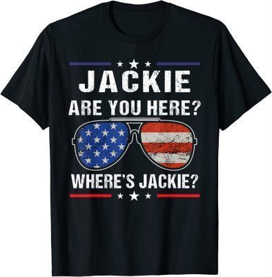 Jackie Are You Here Where's Jackie Sunglasses American Flag T-Shirt