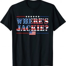 Joe Biden Jackie are You Here ,Where's Jackie T-Shirt